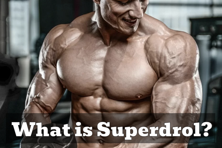 What is Superdrol Side Effects?